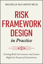 Risk Framework Design in Practice