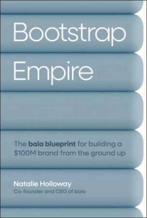 Bootstrap Empire by Natalie Holloway