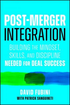 Post-Merger Integration by David Fubini