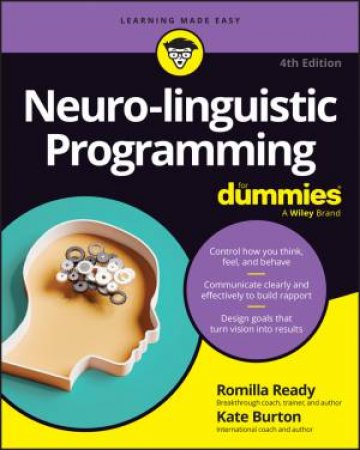 Neuro-linguistic Programming For Dummies by Romilla Ready & Kate Burton