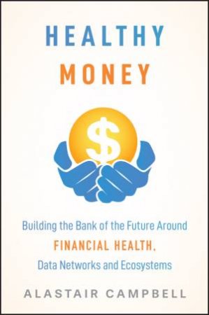 Healthy Money by Alastair Campbell