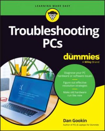Troubleshooting PCs For Dummies by Dan Gookin