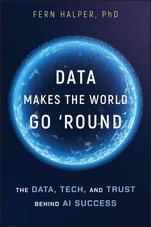 Data Makes the World Go 'Round by Fern Halper