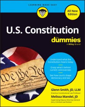 U.S. Constitution For Dummies, All New Edition by Glenn Smith & Melissa Mandel