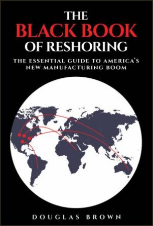 The Black Book of Reshoring by Douglas Brown