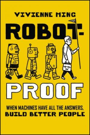 Robot-Proof by Vivienne Ming