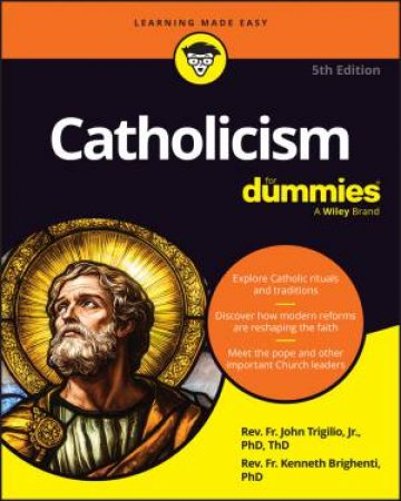 Catholicism For Dummies by John Trigilio & Kenneth Brighenti