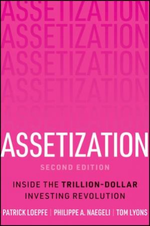 Assetization by Patrick Loepfe & Philippe A. Naegeli & Tom Lyons