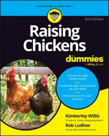Raising Chickens For Dummies by Kimberley Willis & Robert T. Ludlow