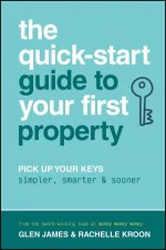 The QuickStart Guide to Your First Property
