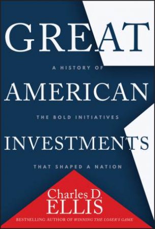 Great American Investments by Charles D. Ellis
