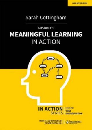 Ausubel's Meaningful Learning in Action by Sarah Cottingham
