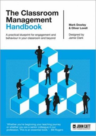 The Classroom Management Handbook: A practical blueprint for engagement