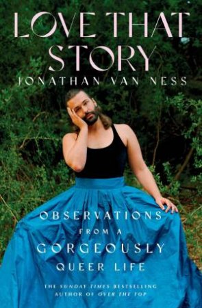 Love That Story by Jonathan Van Ness