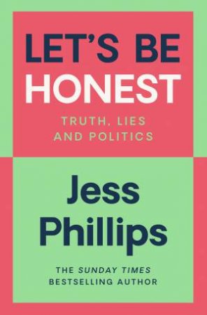 Let's Be Honest by Jess Phillips