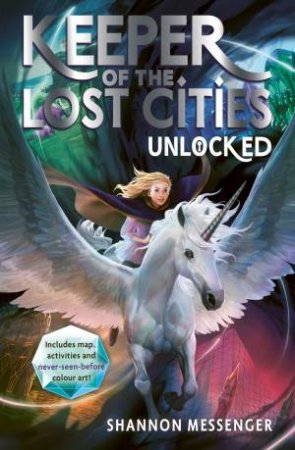 Keeper Of The Lost Cities 8.5: Unlocked by Shannon Messenger