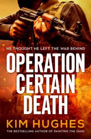 Operation Certain Death by Kim Hughes