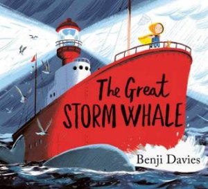 The Great Storm Whale by Benji Davies