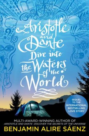 Aristotle and Dante Dive Into the Waters of the World by Benjamin Alire Sáenz