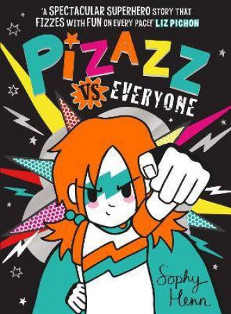 Pizazz Vs Everyone by Sophy Henn