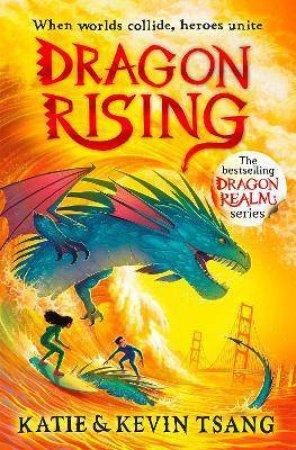 Dragon Rising by Katie Tsang & Kevin Tsang