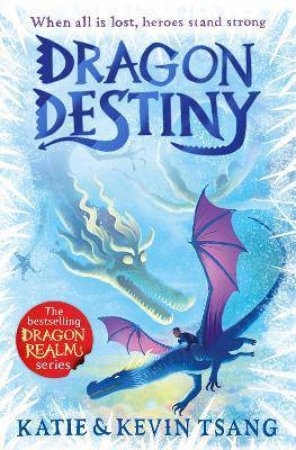 Dragon Destiny by Kevin Tsang & Katie Tsang