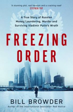 Freezing Order by Bill Browder