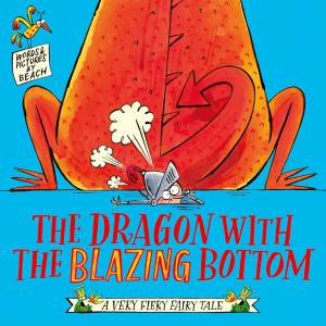 The Dragon With The Blazing Bottom by Beach