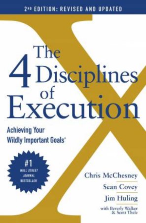 The 4 Disciplines Of Execution: Revised And Updated by Sean Covey & Chris McChesney