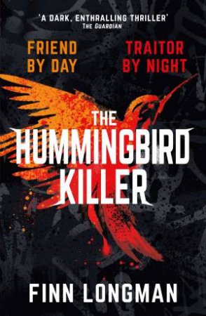 The Hummingbird Killer by Finn Longman