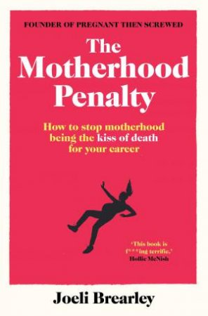 The Motherhood Penalty by Joeli Brearley