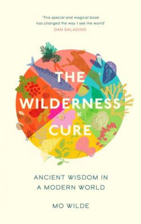 The Wilderness Cure by Mo Wilde