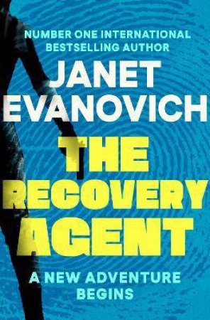 The Recovery Agent by Janet Evanovich