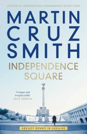 Independence Square by Martin Cruz Smith