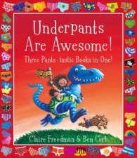 Underpants Are Awesome Three Pantstastic Books In One