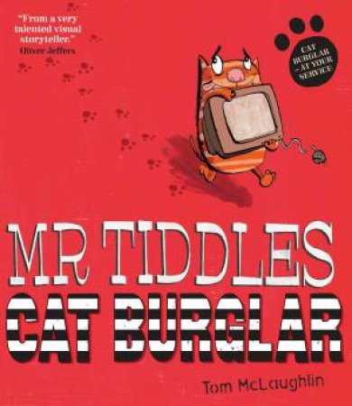 Mr Tiddles: Cat Burglar by Tom McLaughlin