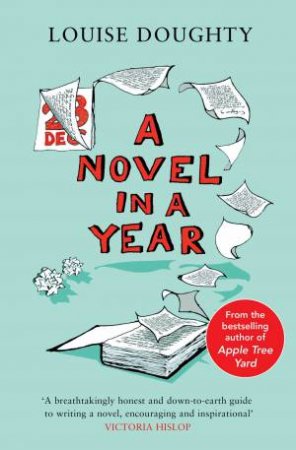 A Novel In A Year by Louise Doughty