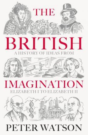 The British Imagination by Peter Watson