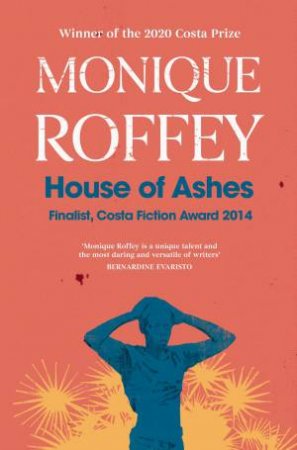House Of Ashes by Monique Roffey