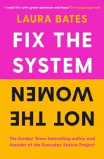 Fix The System Not The Women