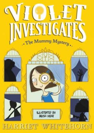 Violet and the Mummy Mystery by Harriet Whitehorn & Becka Moor