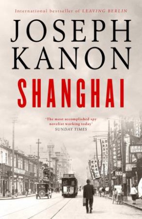 Shanghai by Joseph Kanon