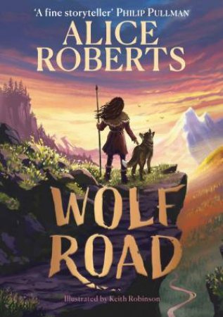 Wolf Road by Alice Roberts