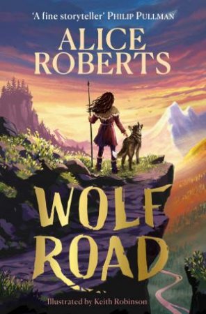 Wolf Road by Alice Roberts