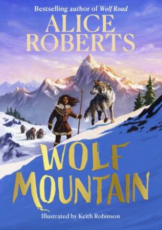 Wolf Mountain by Alice Roberts