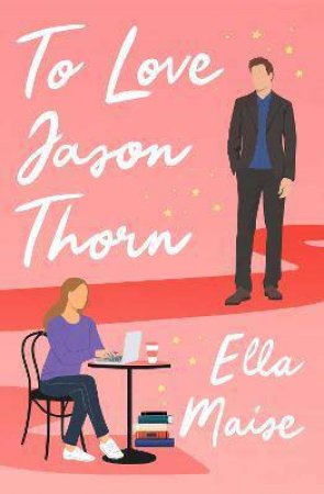 To Love Jason Thorn by Ella Maise