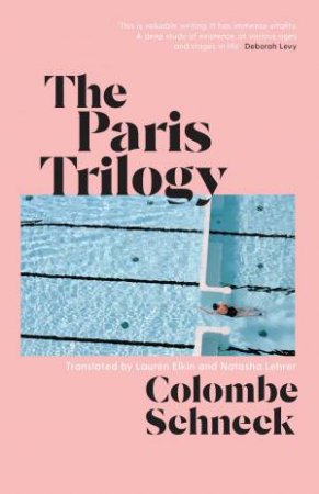 The Paris Trilogy by Colombe Schneck & Lauren Elkin & Natasha Lehrer