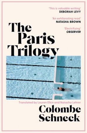 The Paris Trilogy by Colombe Schneck & Lauren Elkin & Natasha Lehrer