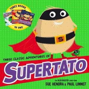 Three Classic Adventures of Supertato by Paul Linnet & Sue Hendra