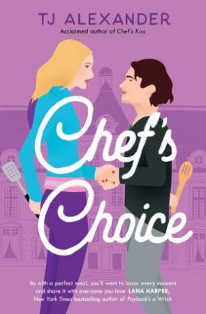 Chef's Choice by TJ Alexander